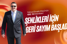 Elmalık Köyü 100. Yıl Şenlikleri İçin Geri Sayım Başladı