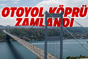 Köprü Geçiş Ücretlerine Yüzde 40’ı Aşan Zam Geldi