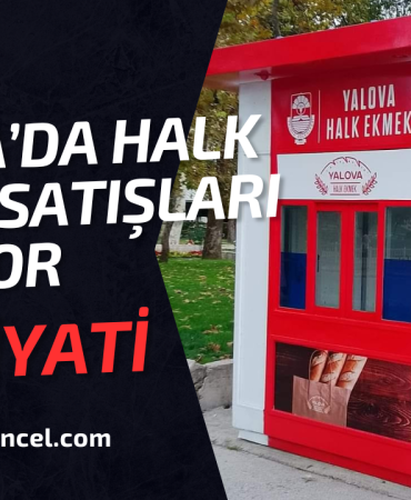 Yalova’da Halk Ekmek Satışları Başlıyor İşte Fiyatı