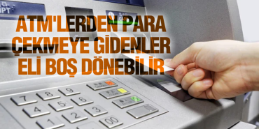 ATM'LERDE YENİ DÖNEM YARIN BAŞLIYOR