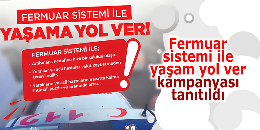 112 Acil "Fermuar Sistemi ile Yaşama Yol Ver"