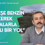 Osman Kendir "Ateşe Benzin Dökerek Gidiyorlar"