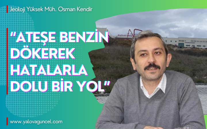 Osman Kendir "Ateşe Benzin Dökerek Gidiyorlar"