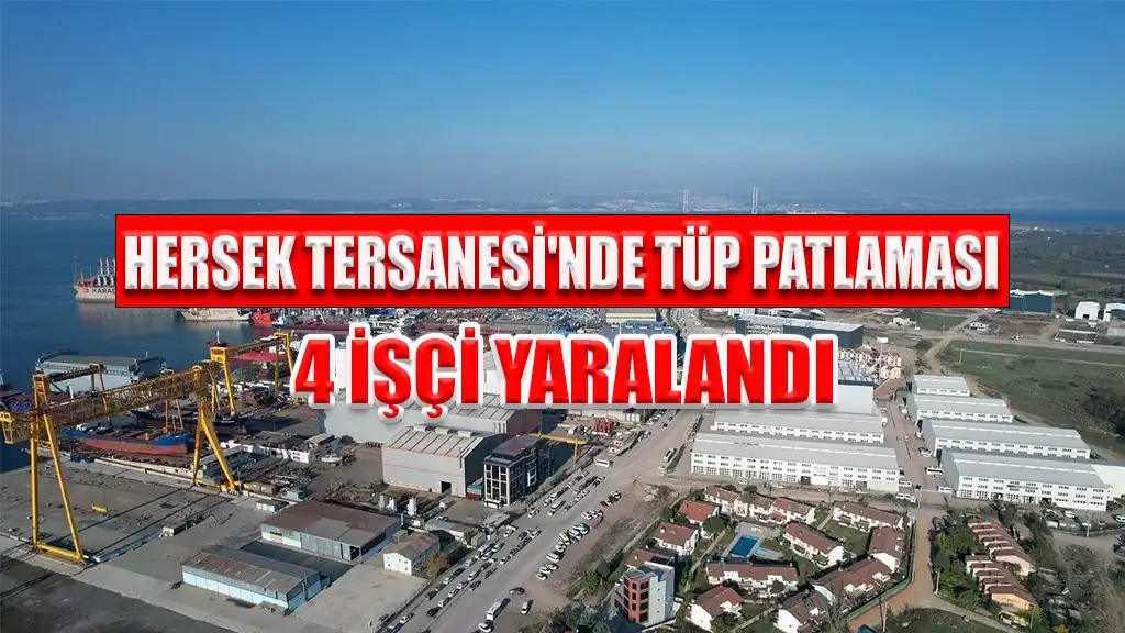 Hersek Tersanesi'nde Patlama: 4 İşçi Yaralandı